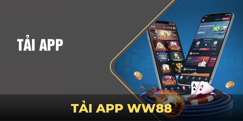 Tải App WW88 - Trải Nghiệm Cá Cược Đỉnh Cao Trên Di Động